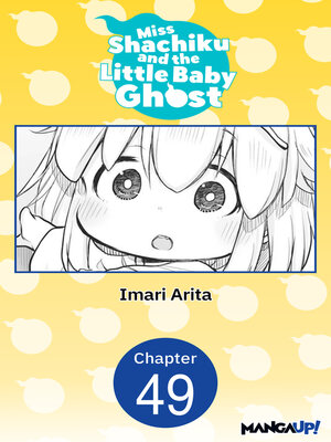 cover image of Miss Shachiku and the Little Baby Ghost, Chapter 49